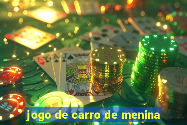 jogo de carro de menina